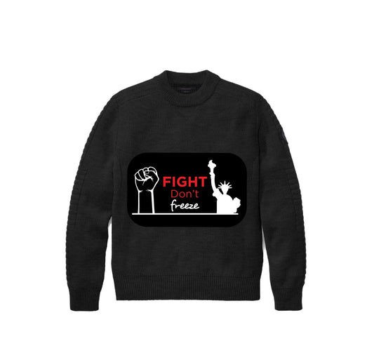 "Fight Don't Freeze" Sweater