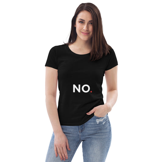 "No" Women's fitted eco tee